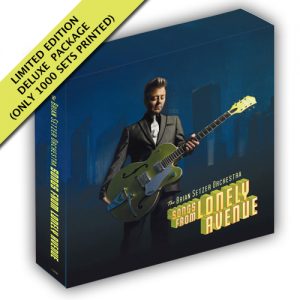 Brian Setzer Orchestra - Songs From Lonely Avenue Limited Edition Deluxe Set