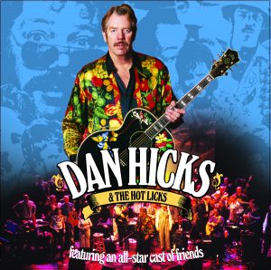 Dan Hicks and the Hot Licks - featuring an all-star cast of friends (Digital Album Download)