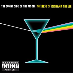 Richard Cheese - The Sunny Side of the Moon: The Best Of Richard Cheese (Digital Download)