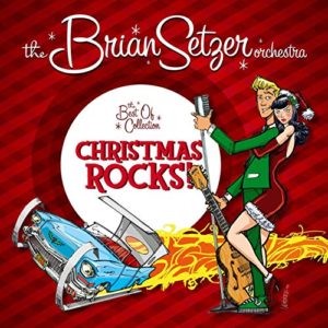 Brian Setzer Orchestra - Christmas Rocks: The Best-Of Collection