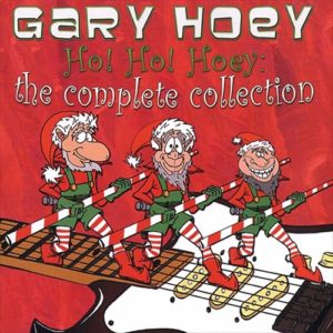 Gary Hoey - Ho! Ho! Hoey: The Complete Collection