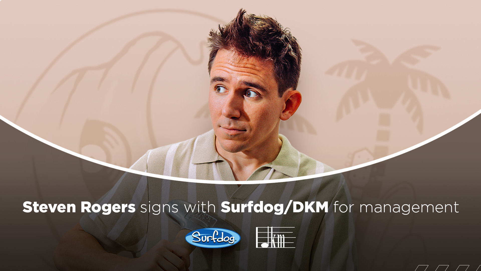 Steven Rogers Signs to Surfdog/DKM For Management - Surfdog, Inc.